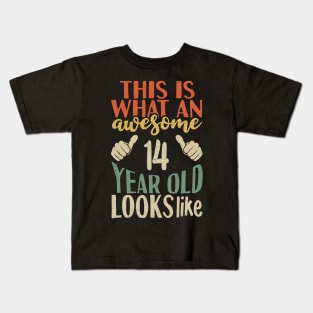 This Is What An Awesome 14 Year Old Looks Like Kids T-Shirt